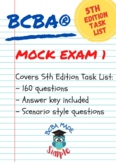 BCBA Mock Exam 1 |  160 Questions | 5th Edition Task List 