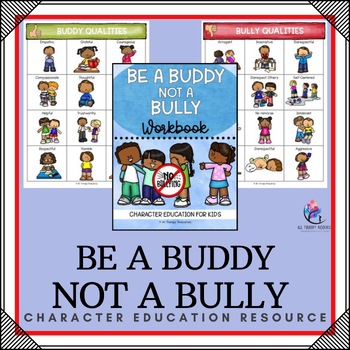 Preview of BE A BUDDY NOT A BULLY Workbook - Character Education & SEL 