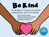 BE KIND: Posters, ClipArt & SlideShow for Kindness, Compas