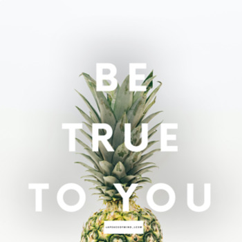 Preview of BE TRUE TO YOU