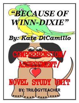 Preview of BECAUSE OF WINN-DIXIE Comprehension/Assessment/Novel Study 187 Page CCSS Unit