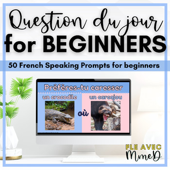 Preview of BEGINNER French Question du Jour - French Speaking Prompts for novice French