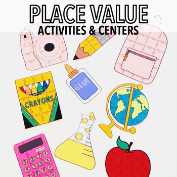 Preview of BEGINNING OF THE YEAR PLACE VALUE ACTIVITIES AND CENTERS - BACK TO SCHOOL THEME