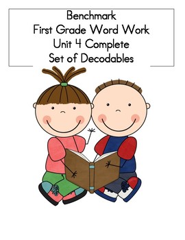 Preview of BENCHMARK-FIRST GRADE-WORD WORK-UNIT 4-COMPLETE SET OF DECODABLES