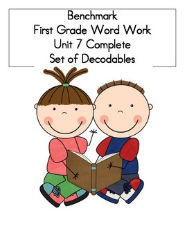 Preview of BENCHMARK-FIRST GRADE-WORD WORK-UNIT 7-COMPLETE SET OF DECODABLES