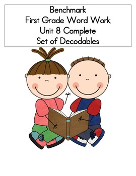 Preview of BENCHMARK-FIRST GRADE-WORD WORK-UNIT 8-COMPLETE SET OF DECODABLES