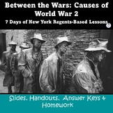 BETWEEN THE WARS, THE CAUSES OF WW2: 7 DAYS NYS Regents-Ba