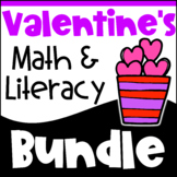 BIG BUNDLE: Fun Valentine's Day Math & Literacy: Activitie