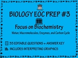 BIOLOGY EOC Test Prep #3  Focus on Biochemistry