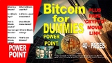 BITCOIN for DUMMIES 40-PAGE Power Point Presentation MASTE