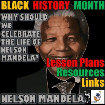 Preview of BLACK HISTORY MONTH: Nelson Mandela - Detailed Lesson Plans, resources, links
