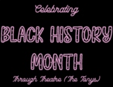 BLACK HISTORY MONTH - THEATRE EDITION [NEW]