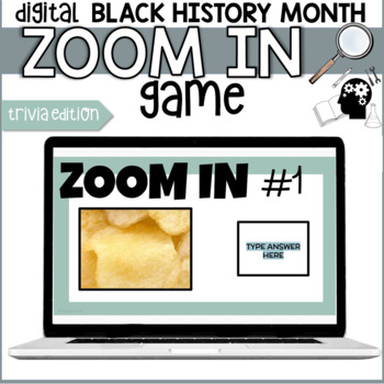 Preview of BLACK HISTORY MONTH TRIVIA GAME | ZOOM IN DIGITAL CLASSROOM GAME