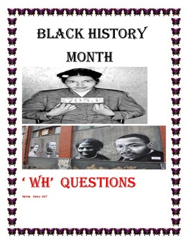 Preview of BLACK HISTORY MONTH "WH" QUESTIONS