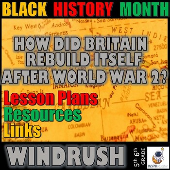 Preview of BLACK HISTORY MONTH: Windrush - How did Britain rebuild itself after WW2?