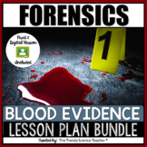 BLOOD EVIDENCE LESSON PLAN BUNDLE (Print & Digital)