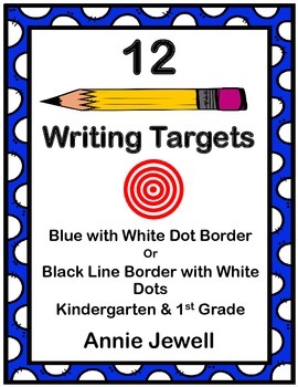Preview of 12 Writing Target Goals for Kindergarten and 1st Grade - BLUE BORDER