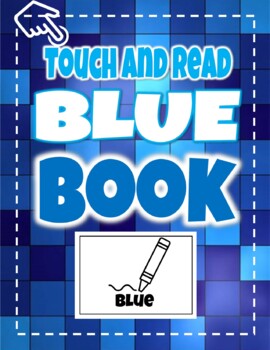 Preview of BLUE- Touch and read books PRE K / KINDER