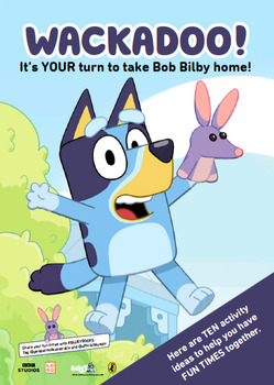Preview of BLUEY - WACKADOO! It's YOUR turn to take Bob Bilby home!, ACTIVITY SHEETS