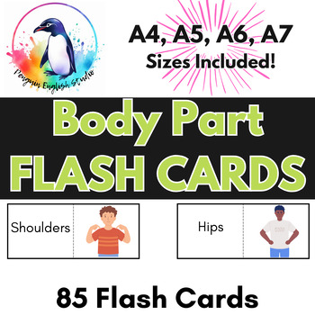 Preview of BODY PARTS | FLASH CARDS | ESL/ELL/EFL/ELA - A4,A5, A6, A7 Sizes INCLUDED!