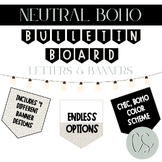 BOHO/NEUTRAL Bulletin Board Letters + Banners Classroom Decor