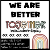 BOHO Rainbow -We Are Better Together Back to School Bullet