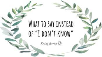 Preview of BOHO What to say instead of "I don't know" slides