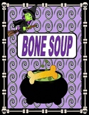 BONE SOUP  --  Sequencing, Comprehension, Craft, Cause/Eff