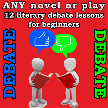 Preview of BOOK DEBATE UNIT | Debate Any Novel or Play