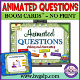 BOOM CARDS Asking & Answering QUESTIONS ANIMATED