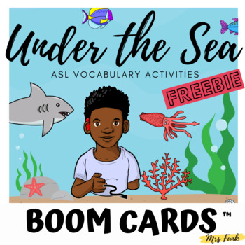 Preview of BOOM CARDS: Under the Sea ASL Vocabulary (FREEBIE)