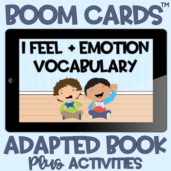 Preview of BOOM Cards™️ Adapted Book I Feel + Emotions Feelings Distance Learning Autism