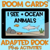 BOOM Cards™️ Adapted Book I See + Ocean Sea Animal Vocabul