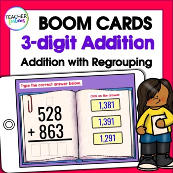 Preview of 3 DIGIT ADDITION WITH REGROUPING 2nd & 3rd Grade BOOM CARDS Digital Task Cards