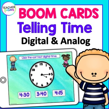 Preview of TELLING TIME to the Hour and Half Hour and Quarter Hour 1st Grade BOOM CARDS
