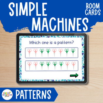 Preview of BOOM Cards | Recognize Patterns | Simple Machines Study | Creative Curriculum