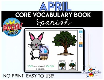 Preview of BOOM Cards in Spanish | APRIL Core Vocabulary Book | for Speech Teletherapy