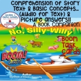BOOM:  "No, Silly-Willy"...Comprehension of Story Text & B
