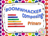 BOOMWHACKER Composing Primary