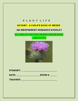 Preview of BOTANY: A CHILD'S BOOK OF WEEDS: MG, INDEPENDENT WORK, VOCATIONAL LEARNING