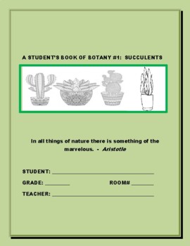 Preview of BOTANY: A STUDENT'S BOOK OF SUCCULENTS #1:  GRS. 6-12, MG