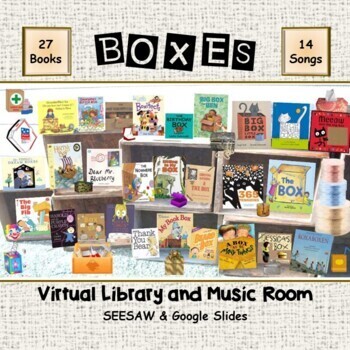 Preview of BOXES Virtual Library & Music Room - SEESAW & Google Slides