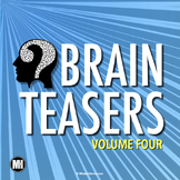 BRAIN TEASERS: Logic Puzzles, Brain Breaks, & Riddles - Volume 4