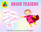 BRAIN TEASERS – Math, Logic, Lateral Thinking, Riddles, Wo