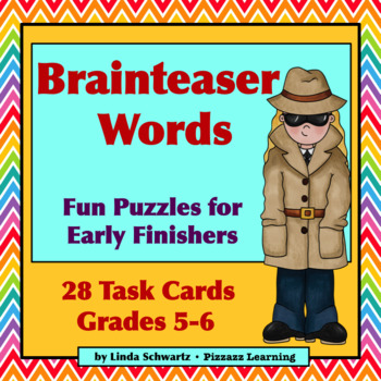 Preview of BRAINTEASER WORDS • Puzzles for Early Finishers • Grades 5-6