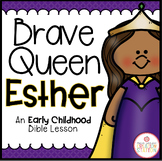 BRAVE QUEEN ESTHER BIBLE LESSON