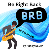 BRB - Be Right Back (First Year Band)