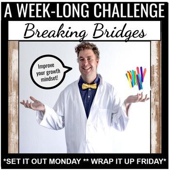 Preview of BREAKING BRIDGES: A STEM Competition Challenge to Promote a Growth Mindset