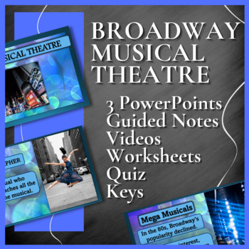 Preview of BROADWAY MUSICALS | PowerPoints | Worksheets