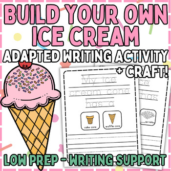Preview of BUILD AN ICE CREAM CONE Adapted Writing Activity + Craft for Special Education